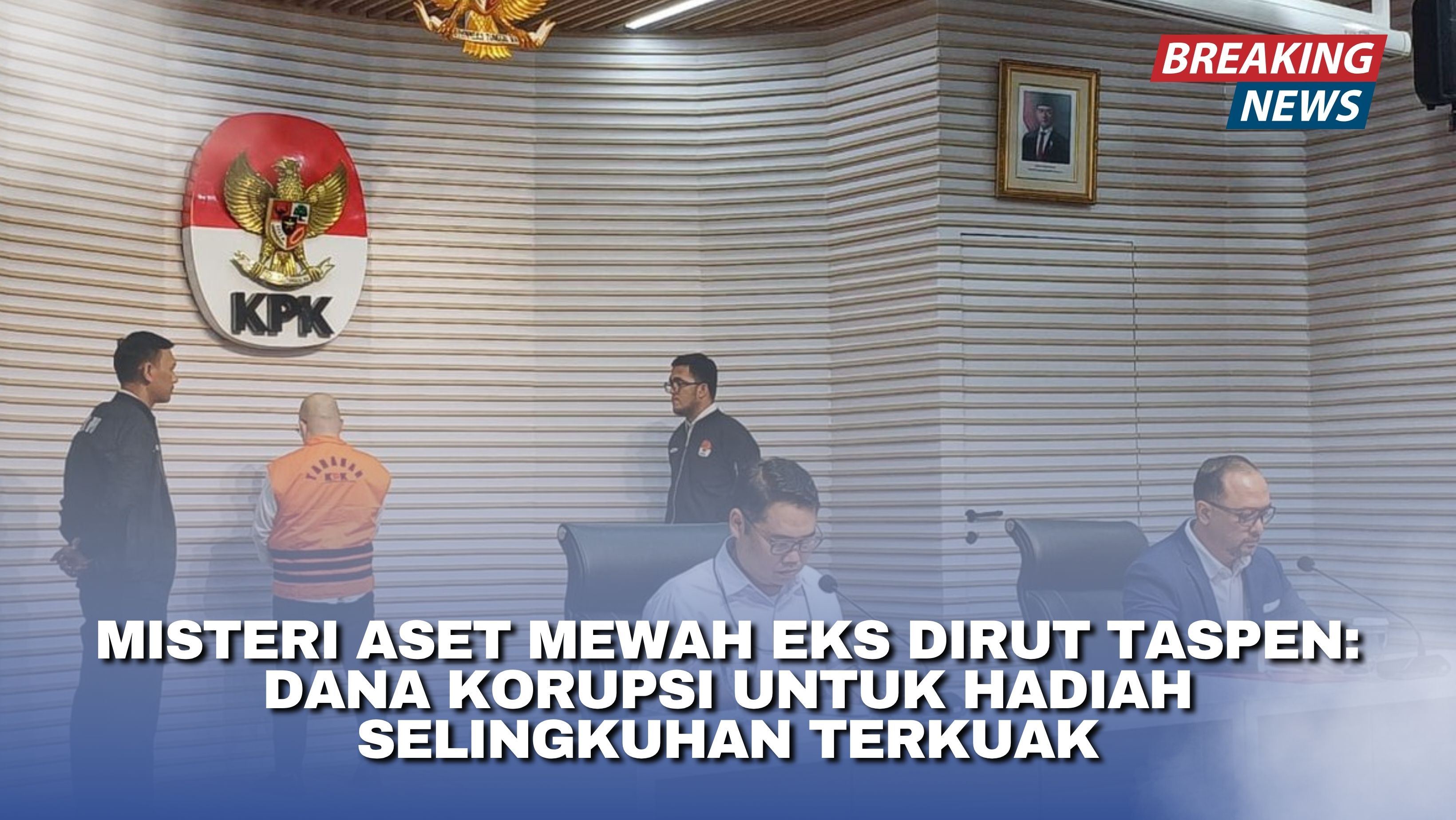 Misteri Aset Mewah Eks Dirut Taspen: Dana Korupsi untuk Hadiah Selingkuhan Terkuak