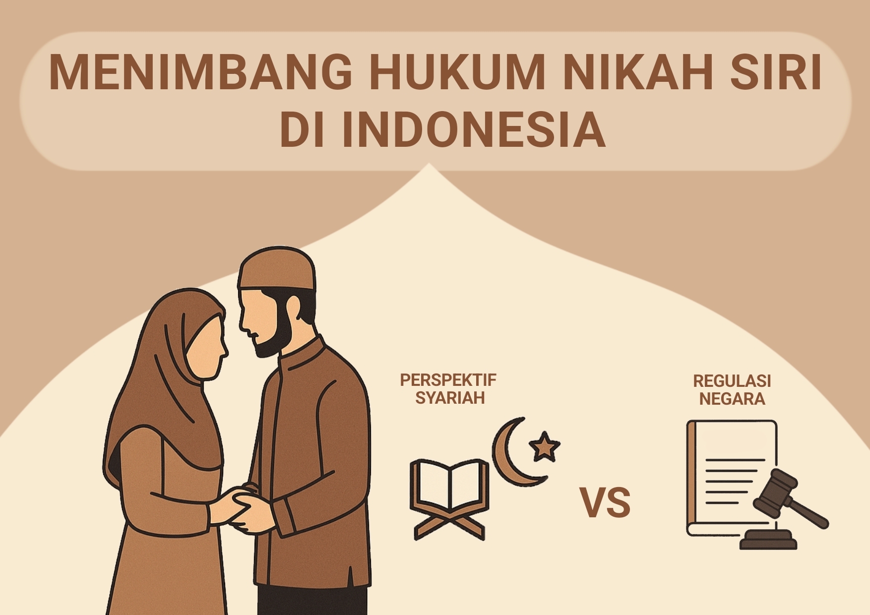 Menimbang Hukum Nikah Siri di Indonesia: Perspektif Syariah dan Regulasi Negara