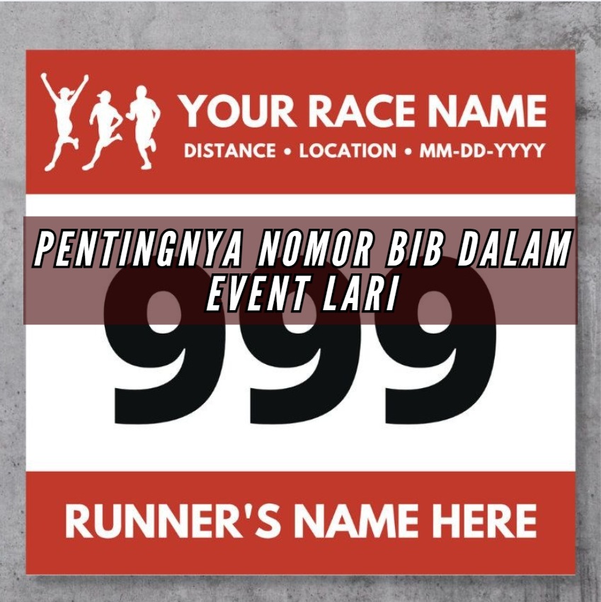 Pentingnya Nomor Bib dalam Event Lari