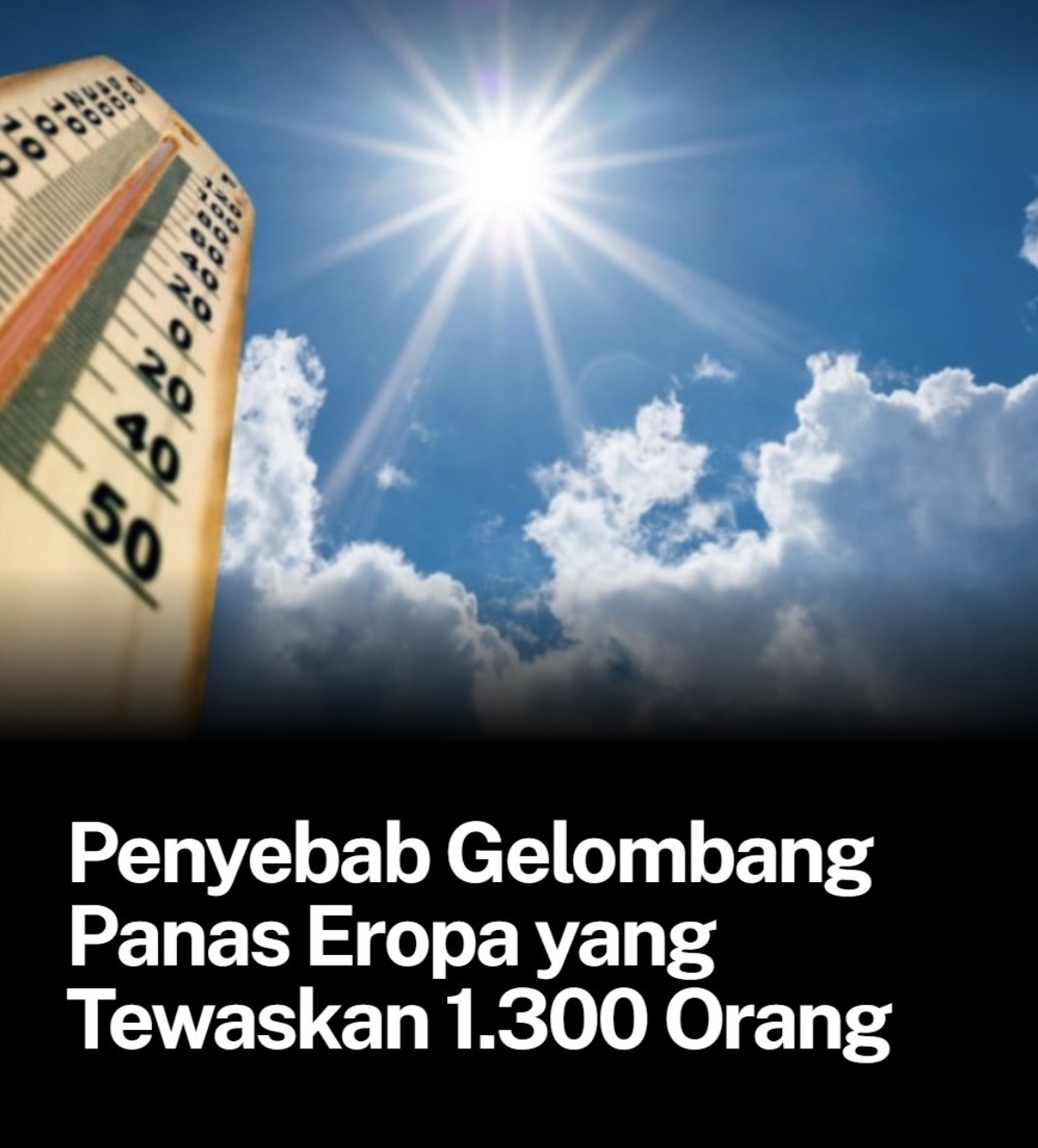 Gelombang Panas Eropa Berdampak pada Lebih dari 1.300 Warga, Ini Penyebabnya