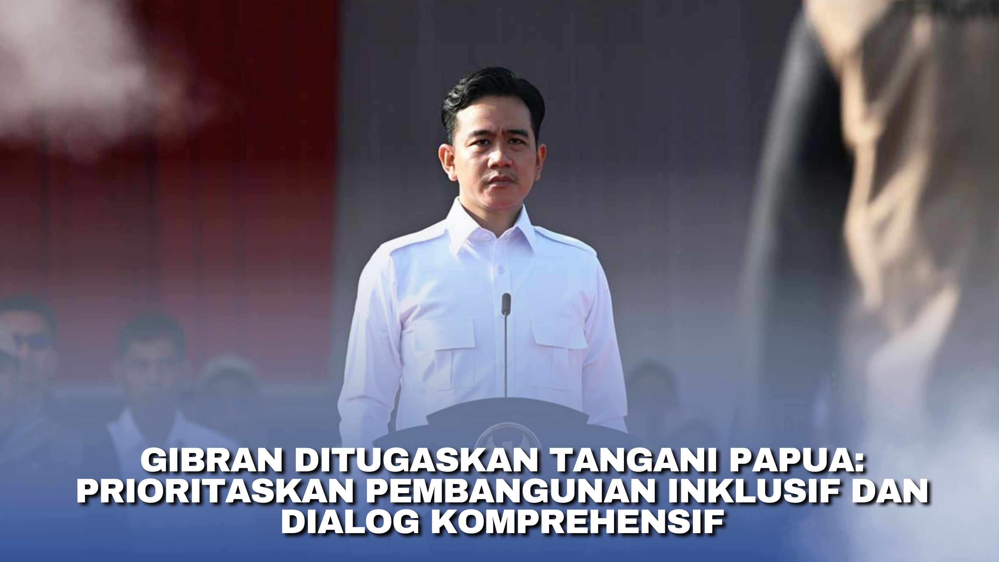 Gibran Ditugaskan Tangani Papua: Prioritaskan Pembangunan Inklusif dan Dialog Komprehensif