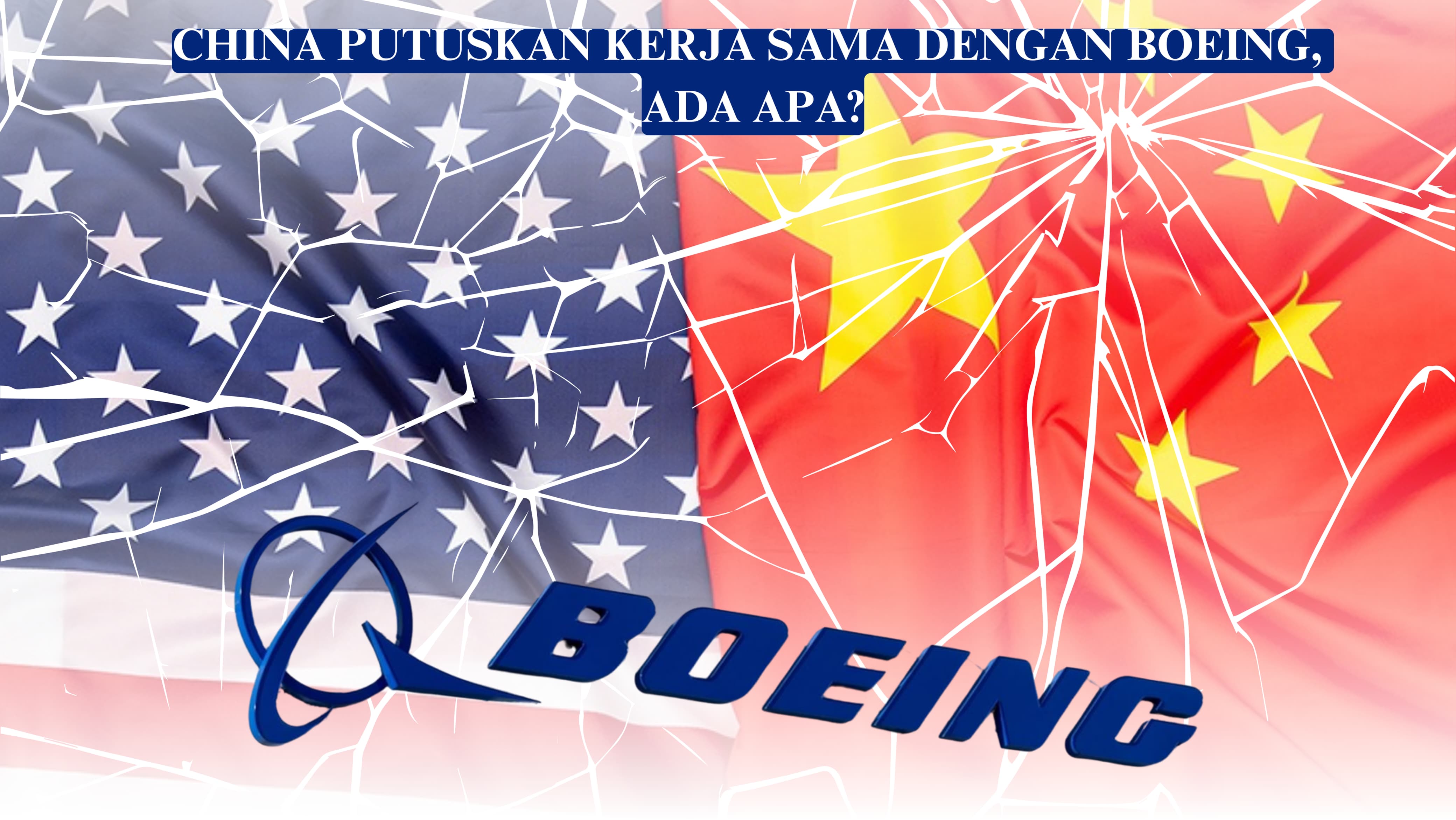 China Putuskan Kerja Sama dengan Boeing, Ada Apa?