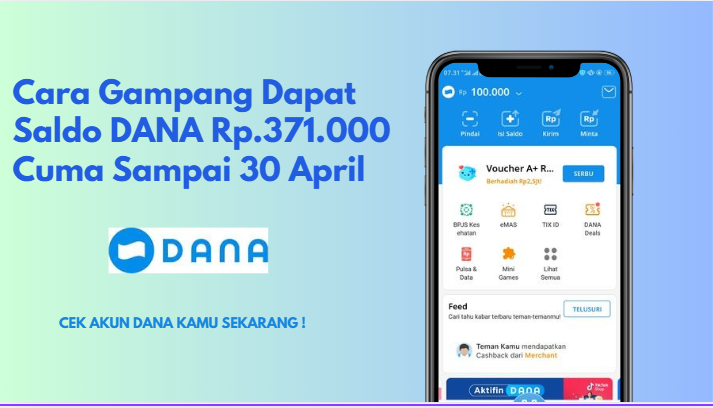 Cara Gampang Dapat Saldo DANA Rp 371 Ribu, Cuma Sampai 30 April
