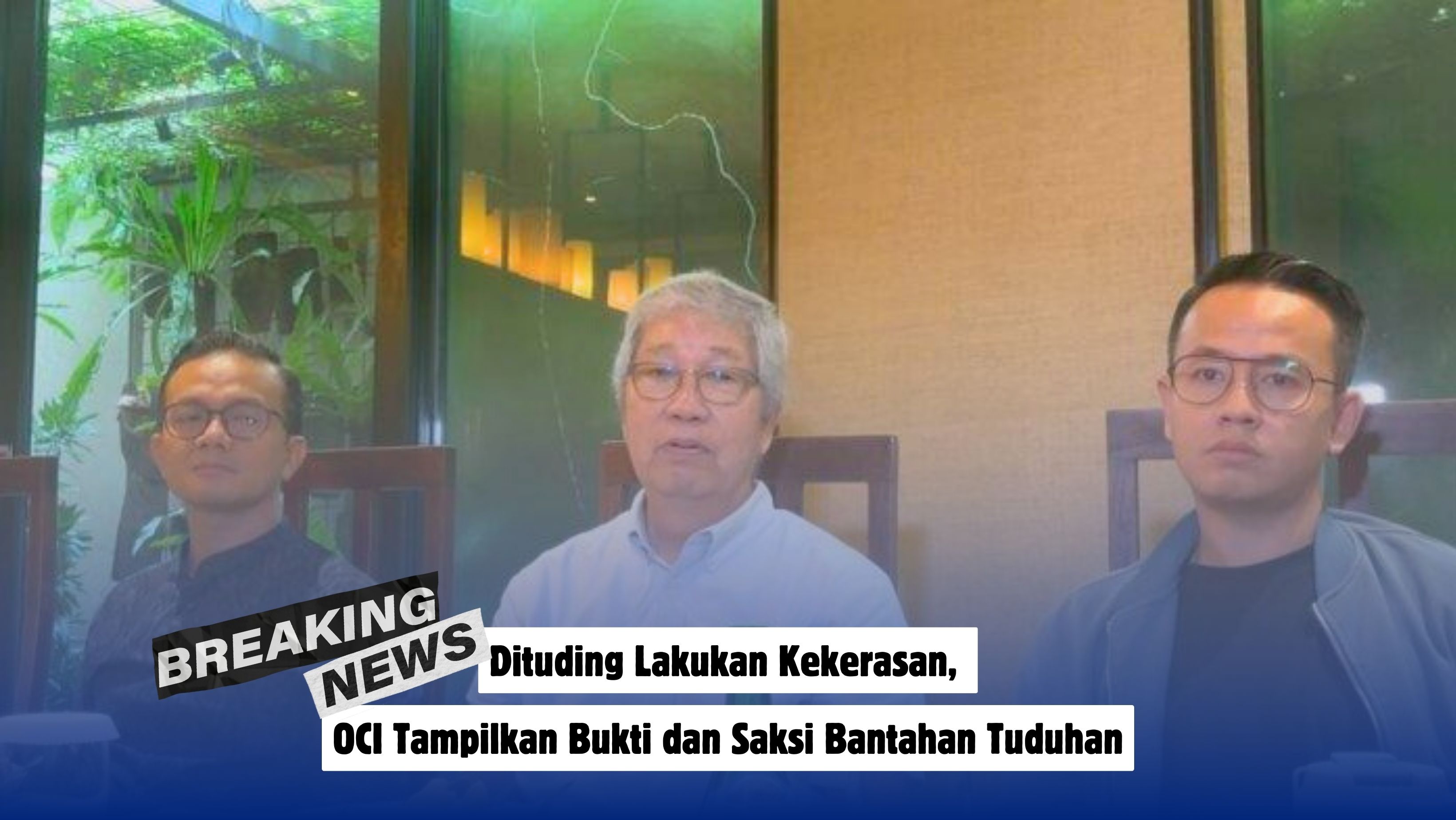 Dituding Lakukan Kekerasan, OCI Tampilkan Bukti dan Saksi Bantahan Tuduhan