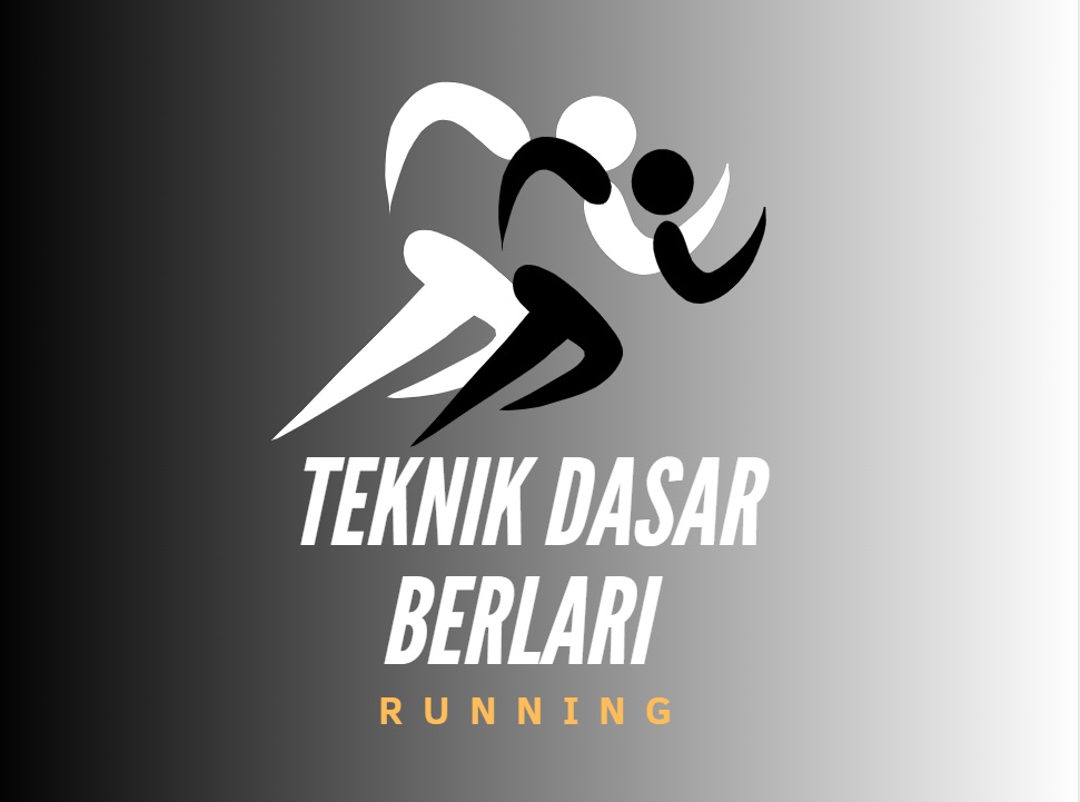 Teknik Dasar dalam Berlari yang Sangat Penting Dikuasai Sebelum Kamu Mulai Rutinitas Lari