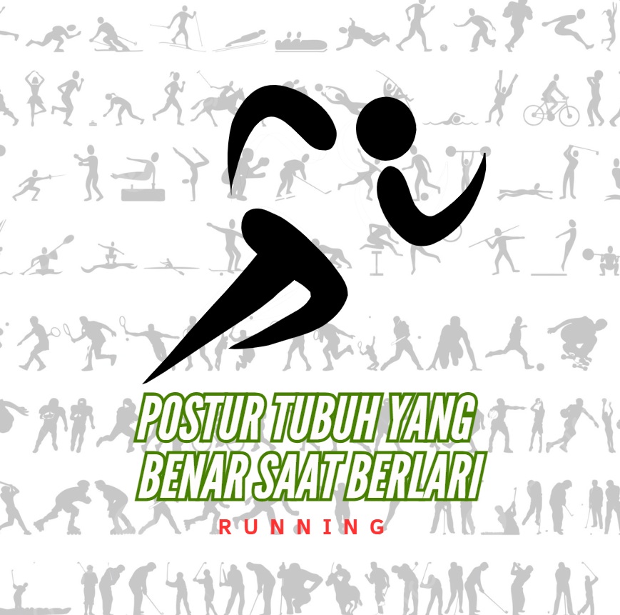 Postur Tubuh yang Benar Saat Berlari