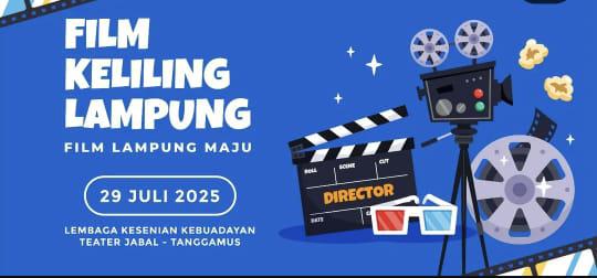 Film Keliling Lampung 2025 Siap Hadir untuk Pecinta Film dan Seni Muda