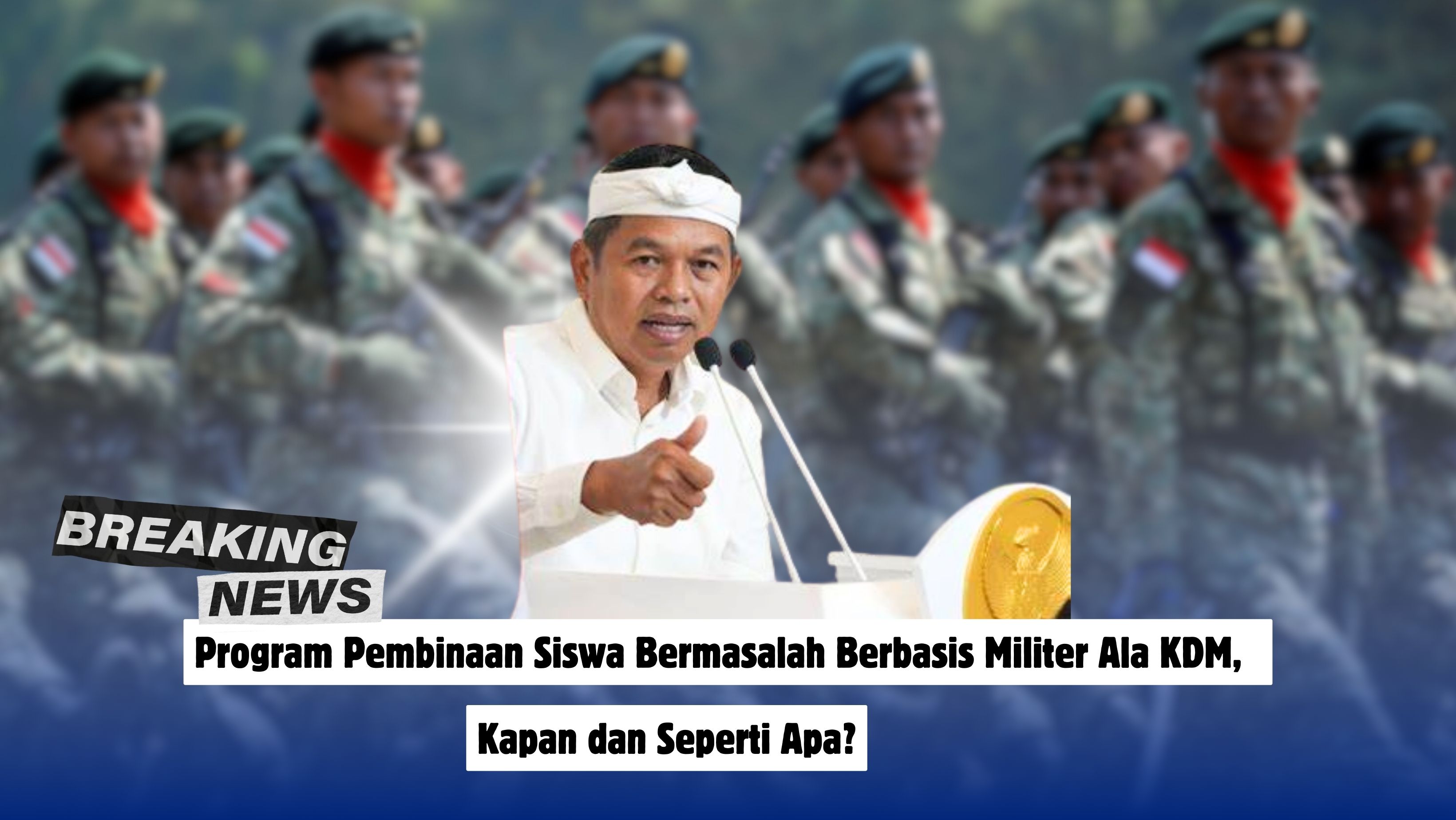 Program Pembinaan Siswa Bermasalah Berbasis Militer Ala KDM,  Kapan dan Seperti Apa?