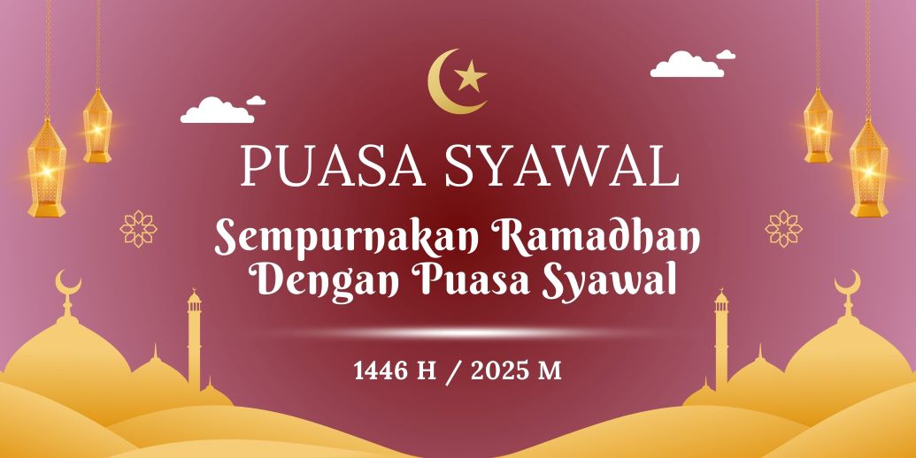  Mumpung Masih Bulan Syawal, Sempurnakan Ramadhan Dengan Puasa Enam Hari Guna Menjemput Keberkahan Hidup