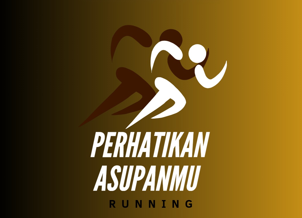 Perhatikan Asupanmu, Maka Tubuh Akan Menjawab Di Lintasan 