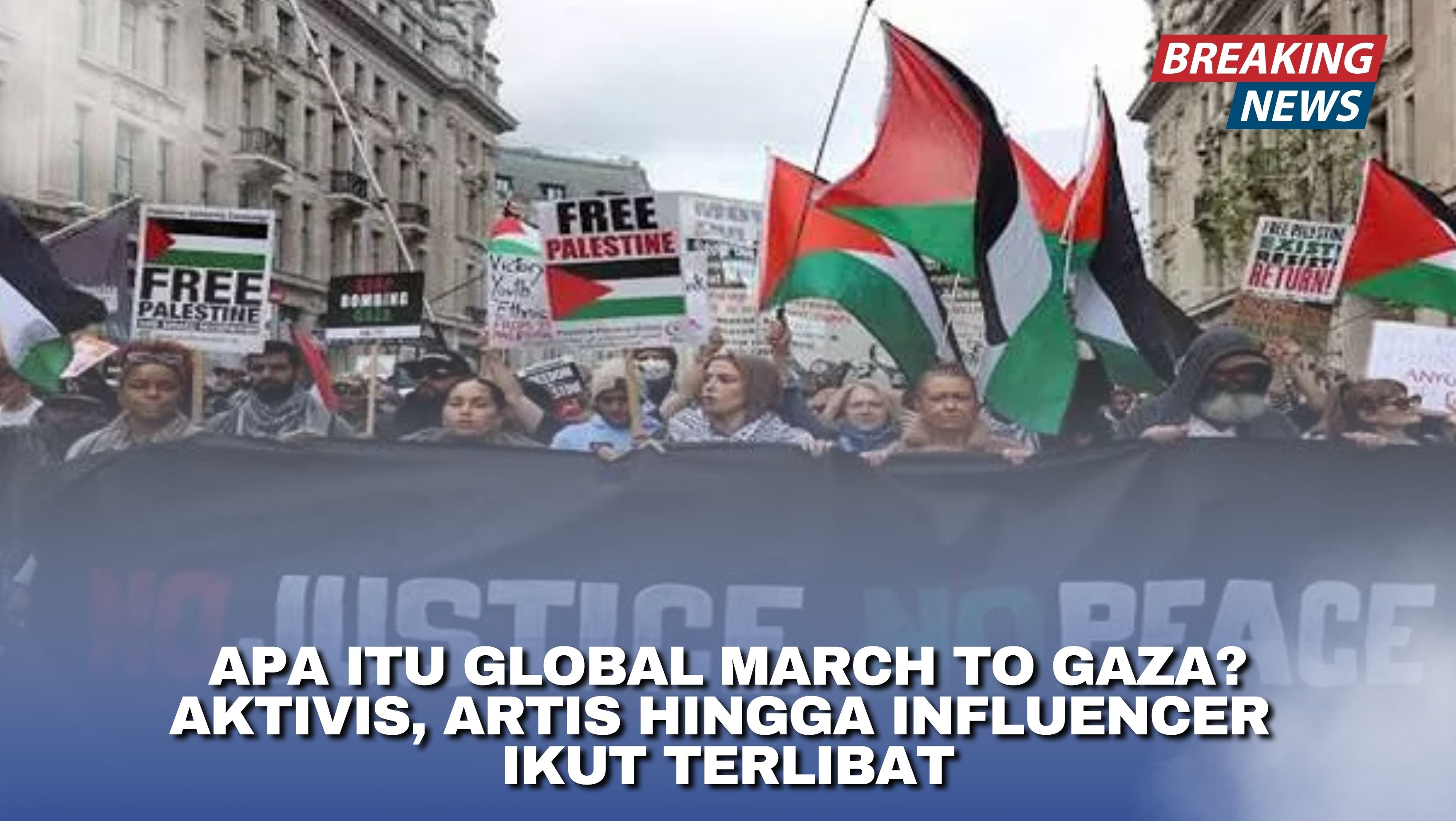 Apa itu Global March to Gaza?, Aktivis, Artis Hingga Influencer Ikut Terlibat