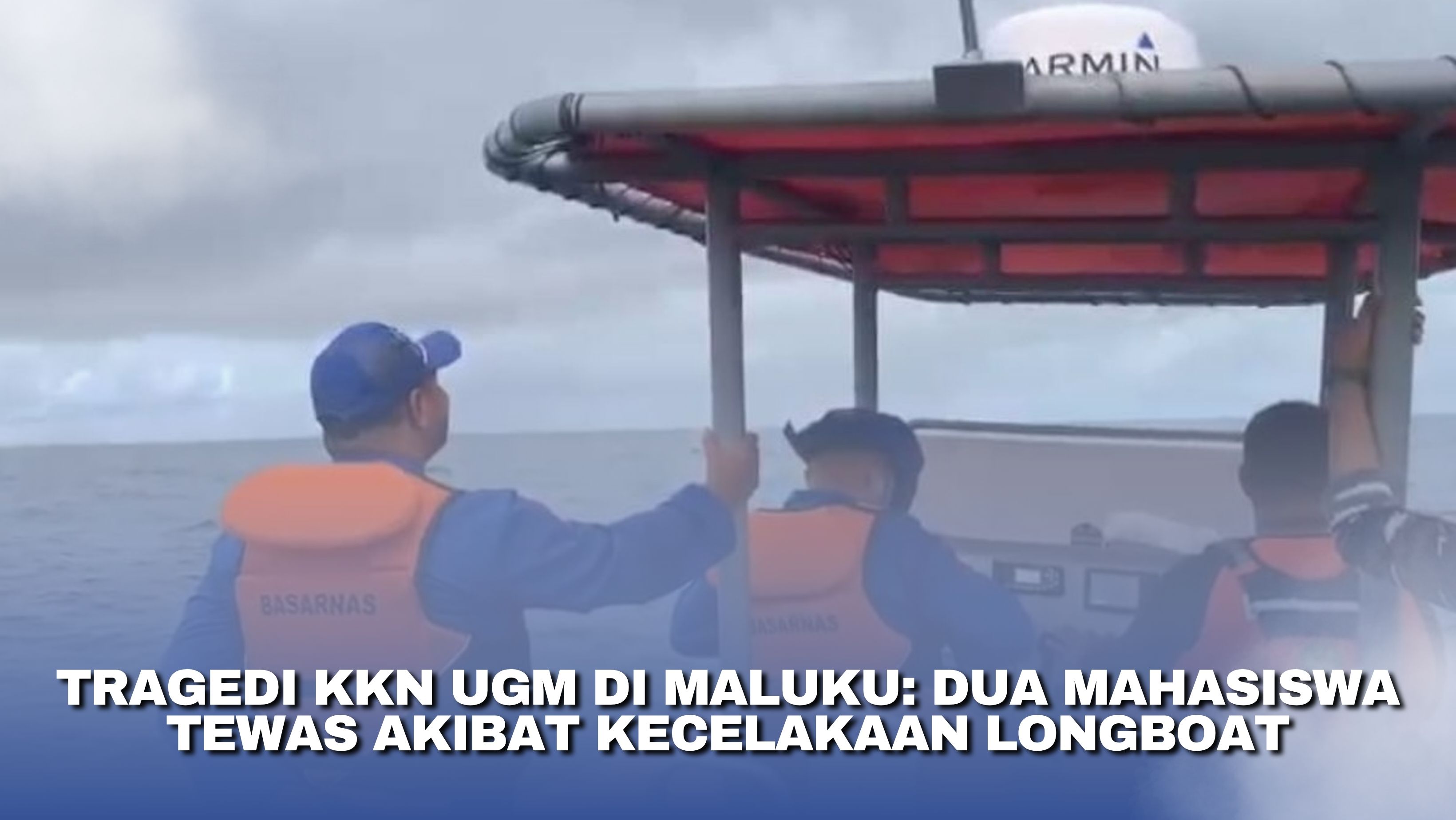Tragedi KKN UGM di Maluku: Dua Mahasiswa Tewas Akibat Kecelakaan Longboat
