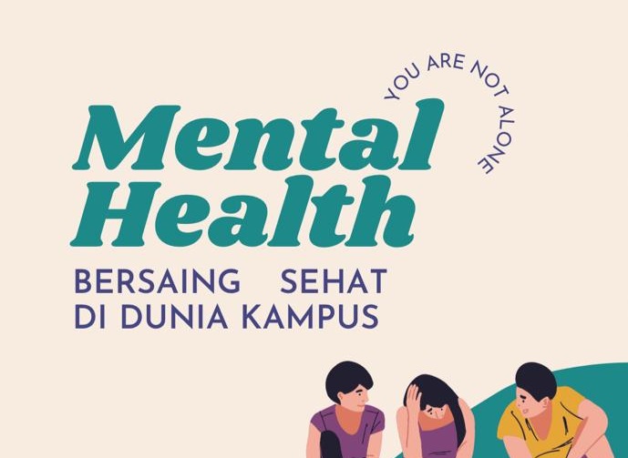 Mahasiswa Harus Paham, Ini Pentingnya Menjaga Kesehatan Mental dalam Lingkungan Kampus