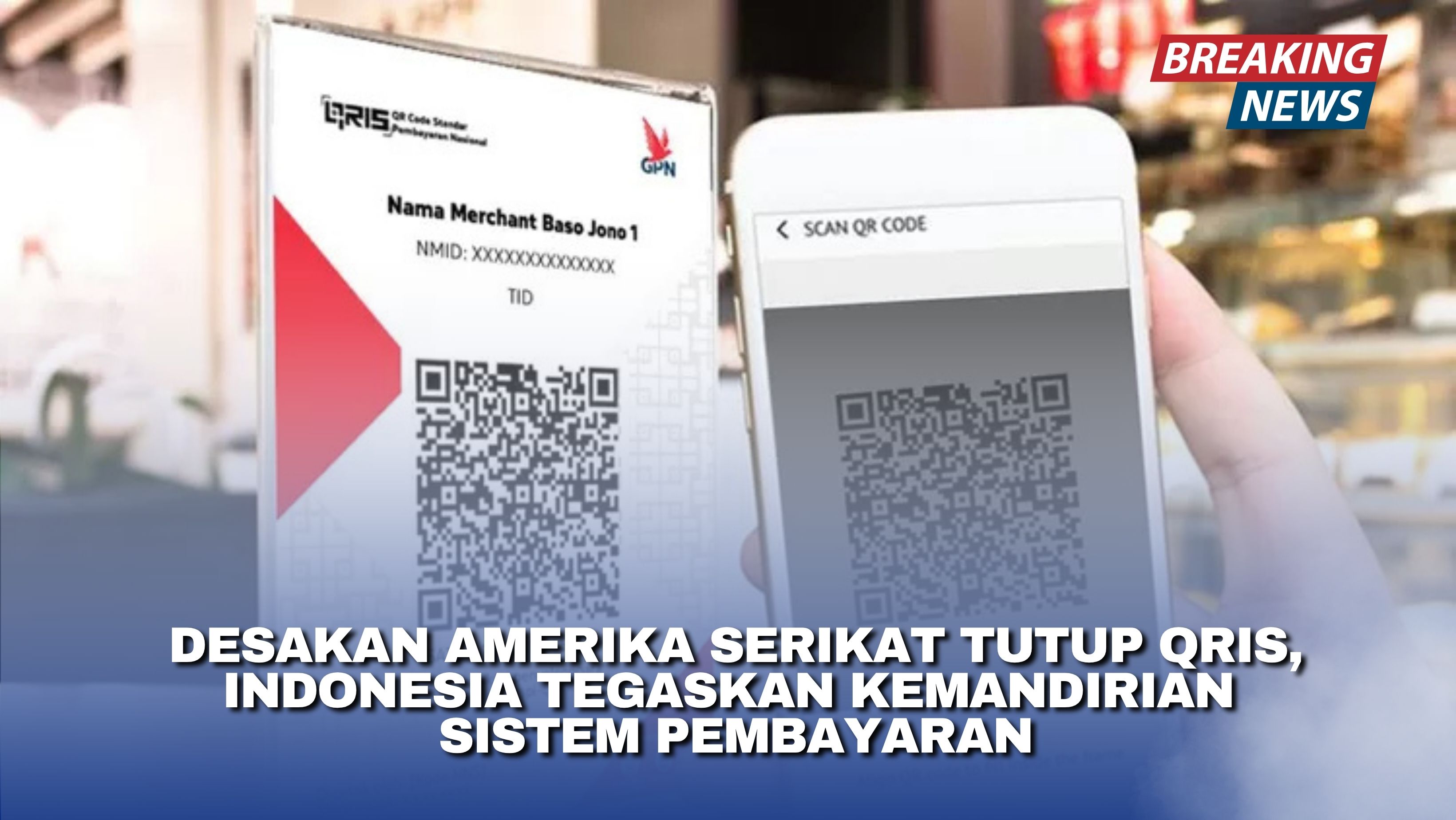 Desakan Amerika Serikat Tutup QRIS, Indonesia Tegaskan Kemandirian Sistem Pembayaran
