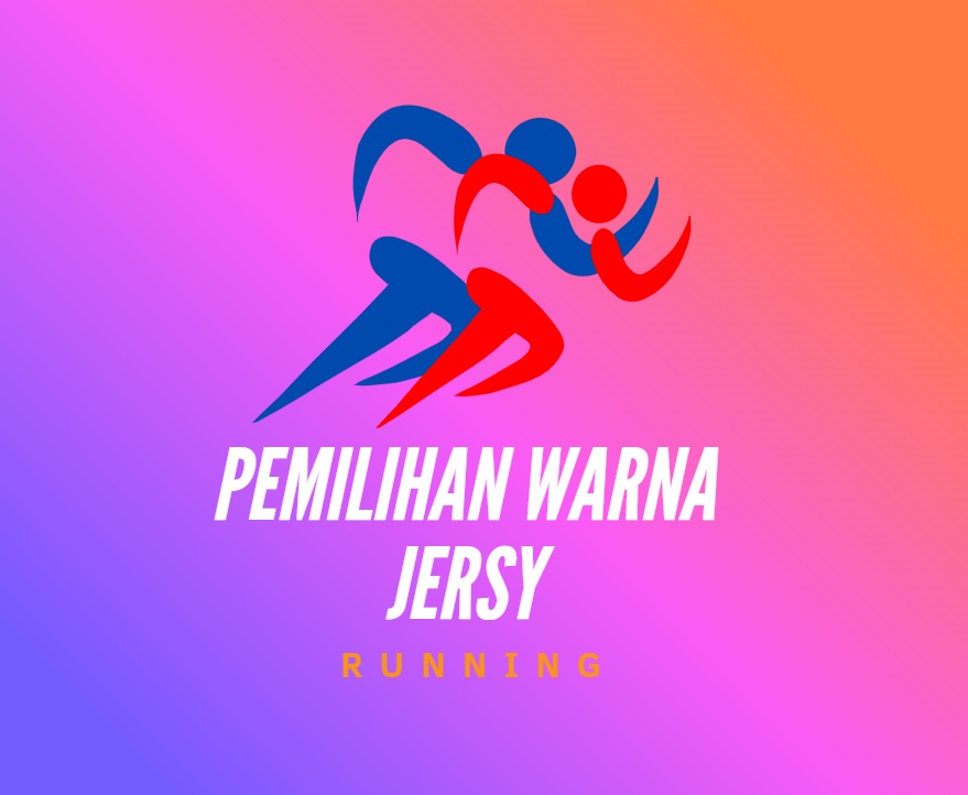 Warna Dan Bahan Jersy Mempengaruhi Kenyamanan Saat Lari