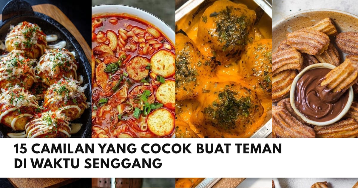 Wishlist Camilan yang Cocok Buat Teman di Kala Senggang dan Gabut