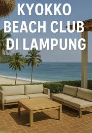 Kyokko Beach Resmi Dibuka: Surga Baru di Pesisir Pesawaran dengan Fasilitas Lengkap dan Nuansa Tropis