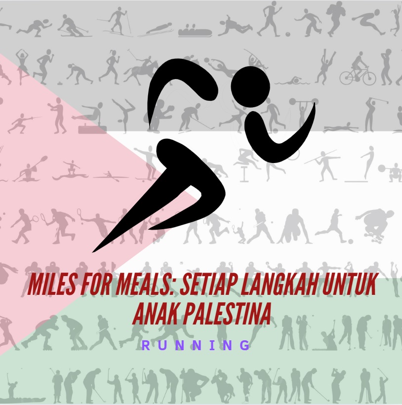 Miles for Meals: Setiap Langkah untuk Anak Palestina