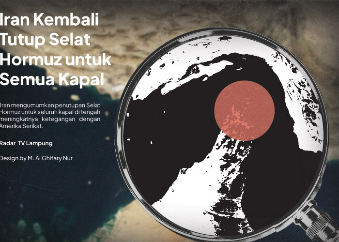 Iran Kembali Tutup Selat Hormuz untuk Semua Kapal, Jalur Vital Perdagangan Minyak Dunia Terhenti