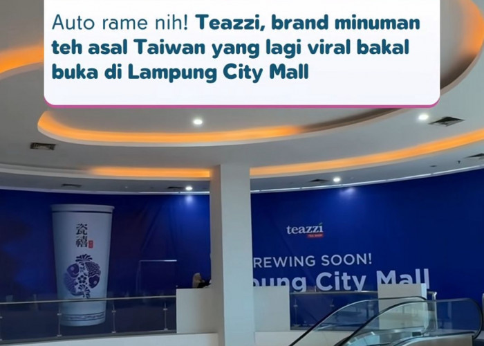 Teazzi Segera Hadir di Lampung City Mall, Siap Jadi Spot Nongkrong Baru Pecinta Teh
