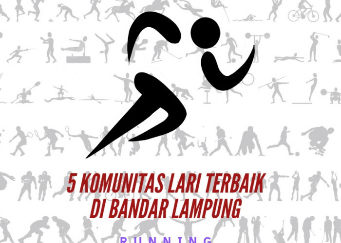 Ayo Bergerak Bersama! 5 Komunitas Lari Terbaik di Bandar Lampung