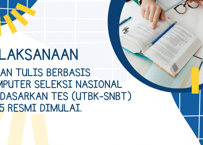 Mulai Hari ini, Cek Jadwal Lengkap UTBK-SNBT 2025 di Berbagai Wilayah dan Persiapannya