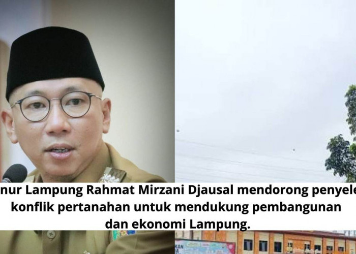 Gubernur Lampung Dorong Penataan Tanah demi Ekonomi Lampung