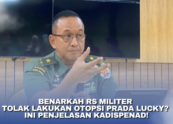 Benarkah RS Militer Tolak Lakukan Otopsi Prada Lucky? Ini Penjelasan Kadispenad!