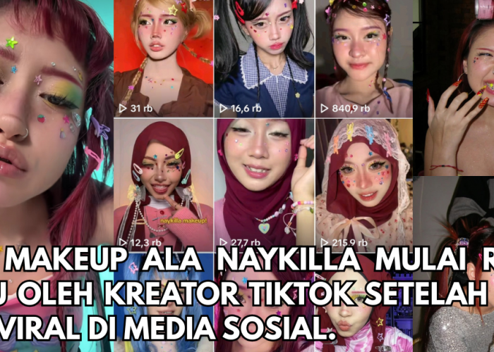 Makeup Ala Naykilla Ramai Ditiru, Apakah Akan Menjadi Tren Kecantikan Baru?