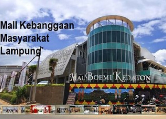 Rekomendasi Mall Yang Ada di Bandar Lampung Wajib Anda Ketahui 