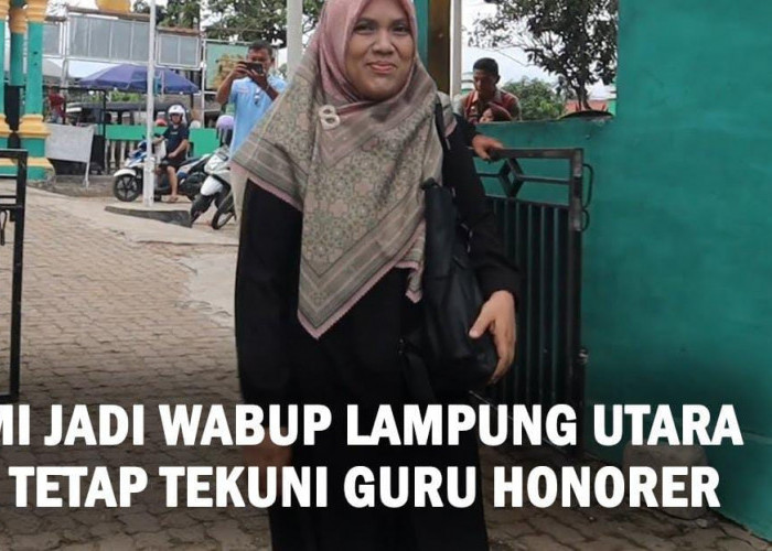 Istri Wabup Terpilih Lampung Utara Tetap Jadi Guru Honorer