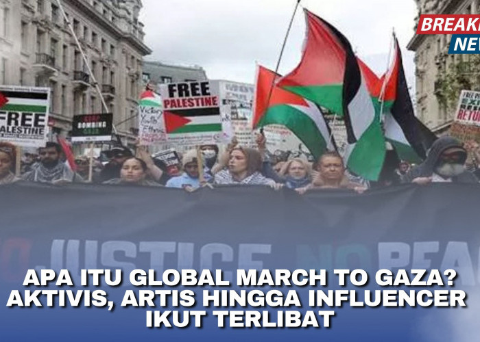 Apa itu Global March to Gaza?, Aktivis, Artis Hingga Influencer Ikut Terlibat