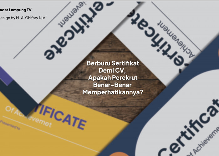 Berburu Sertifikat demi CV, Apakah Perekrut Benar-Benar Memperhatikannya?