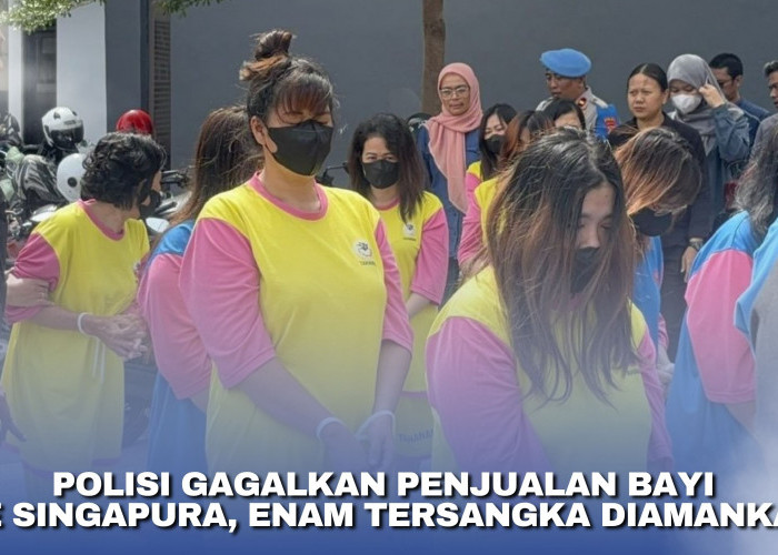 Polisi Gagalkan Penjualan Bayi ke Singapura, Enam Tersangka Diamankan