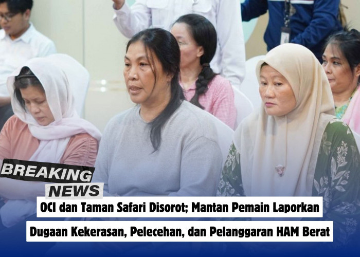 OCI dan Taman Safari Disorot; Mantan Pemain Laporkan Dugaan Kekerasan, Pelecehan, dan Pelanggaran HAM Berat