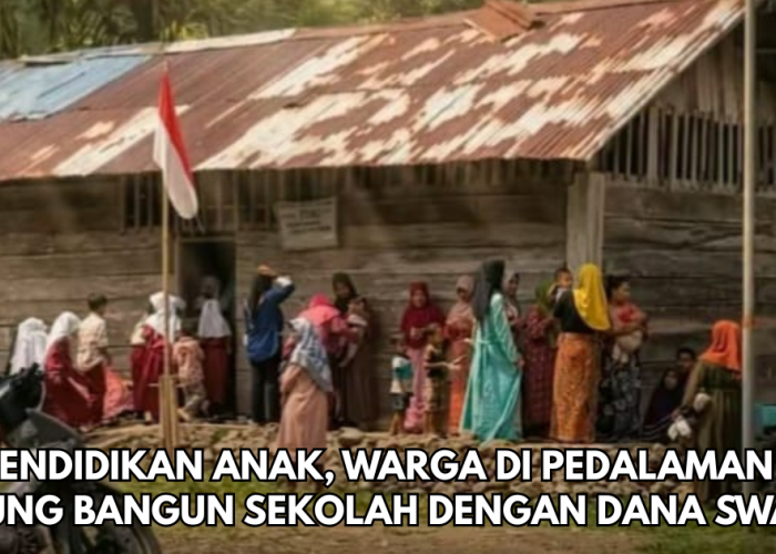 Demi Pendidikan Anak, Warga di Pedalaman Lampung Bangun Sekolah dengan Dana Swadaya