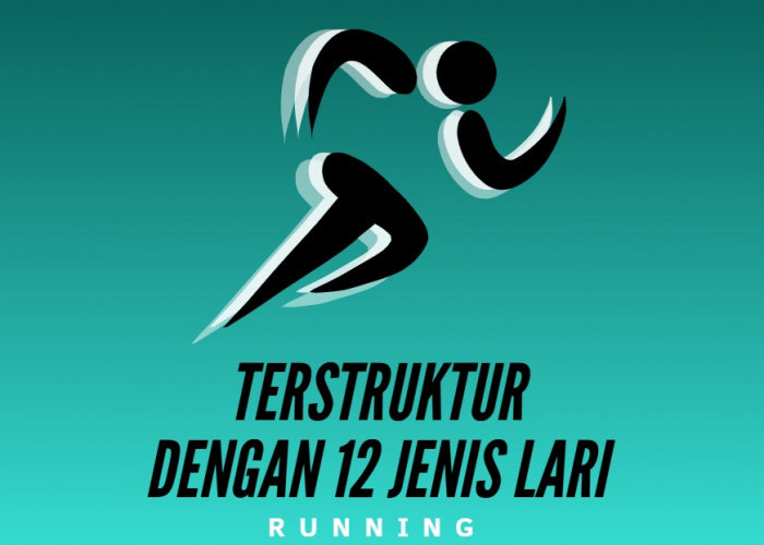 Latihan Lari Lebih Terstruktur? Kenali Dulu 12 Jenis Lari Ini!