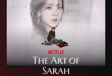 Dominasi Peringkat Netflix Global, The Art of Sarah Curi Perhatian Publik